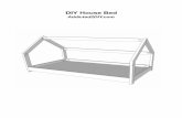 House Bed Plans - Addicted 2 DIY€¦ · DIY House Bed Addicted2DIY.com. Before beginning this project… Please read through all of the plans as well as the blog post associated