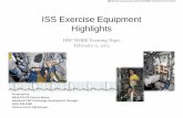 ISS Exercise Equipment Highlights - NASA...ISS Exercise Equipment Highlights HRP NSBRI Evening Topic February 11, 2013 Presented by: NASA/JSC/ER Cherice Moore Advanced CMS Technology