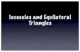 Isosceles Equilateral and Equiangular Triangles...Converse of the Base Angles Theorem •If the base angles are congruent, then the sides opposite them are congruent (isosceles triangle).