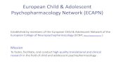 European Child & Adolescent Psychopharmacology Network (ECAPN) · European Child & Adolescent Psychopharmacology Network (ECAPN) ECAPN aims To identify unmet needs in child & adolescent