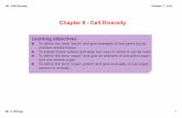 Chapter 8 Cell Diversity - Mr. C - Cell Diversity.pdf · 08 Cell Diversity Mr. C. Biology 3 October 17, 2013 Plant Tissues There are 4 main types of plant tissue. Dermal, Vascular,