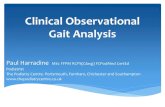 Clinical Observational Gait Analysis€¦ · Clinical Observational Gait Analysis Paul Harradine MSc FFPM RCPS(Glasg) FCPodMed CertEd Podiatrist The Podiatry Centre. Portsmouth, Farnham,