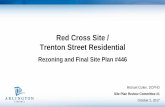 Red Cross Site / Trenton Street Residential · 10/2/2017  · Rezoning and Final Site Plan #446 Red Cross Site / Trenton Street Residential Michael Cullen, DCPHD Site Plan Review