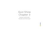 Quiz Show Chapter 3 - Chinook Winds Adventist Academy€¦ · Quiz Show Chapter 3 Question and Answer Samples and Techniques. European countries made the economic rules that their