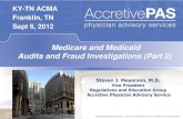Medicare and Medicaid Audits and Fraud Investigations (Part 2)...1 Medicare Claim Volume Medicare receives over 1.2 Billion claims per year (1,200,000,000) from over 1 million providers.
