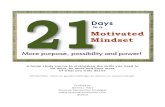 21 Days to a Motivated Mindset Home Study Course...Mindset 3 - Cultivate courage Mindset 4 - Time Management Mindset 5 - Manage Negativity Mindset 6 - Celebrate success . 3 3 Prep