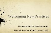 Welcoming New Practices - Al-Anon/Alateen · Welcoming New Practices Thought Force Presentation World Service Conference 2015 1 “With the help of Al-Anon, my ... •Social media