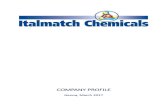 COMPANY PROFILE - Italmatch Chemicals · investments in China and acquisitions in Europe in LOA. 2007 Italmatch Chemicals S.p.A. completes the acquisition from Akzo Nobel, of the