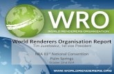World Renderers Organisation Report€¦ · World Renderers Organisation Report . NRA 81st National Convention . Palm Springs . October 22nd 2014 . Tim Juzefowicz, 1st vice President