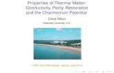 Properties of Thermal Matter: Conductivity, Parity Restoration and … · 2015-07-18 · Properties of Thermal Matter: Conductivity, Parity Restoration and the Charmonium Potential