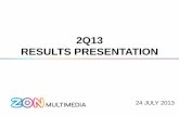2Q13 RESULTS PRESENTATION - NOS - Confere… · 2Q13 RESULTS PRESENTATION. This presentation contains forward looking information, including statements which constitute forward looking
