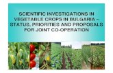 SCIENTIFIC INVESTIGATIONS IN VEGETABLE CROPS IN … · scientific investigations in vegetable crops in bulgaria – status, priorities and proposals for joint co-operation