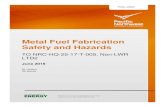Metal Fuel Fabrication Safety and Hazards Final Report - Nuclear Regulatory Commission · 2019-07-12 · and alloy fuel preparation, processing, and fabrication. These hazards include