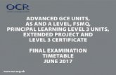 OCR June 2017 Final examination timetable - Advanced GCE Units, AS and A Level… GCE JUNE 2018.pdf · 2017-10-24 · Advanced GCE Units, AS and A Level, FSMQ, Principal Learning