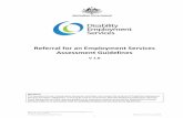 Referral for an Employment Services Assessment Guidelines V2 · Referral for an Employment Services Assessment Guidelines V1.0 TRIM ID: D18/217438 Arc Record Number: D18/375118 Effective