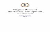 Virginia Board of Workforce Development · 2018-07-29 · Virginia Board of Workforce Development 2017 Annual Report Sara J Dunnigan, Executive Director Sara.dunnigan@governor.virginia.gov