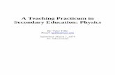 A Teaching Practicum in Secondary Education: …area of Physics at Doherty Memorial High School in Worcester, Massachusetts. It will fulfill the It will fulfill the requirements for