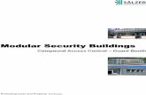 Compound Access Control Guard Booth · 2018-01-02 · Compound Access Control –Guard Booth Modular Security Buildings Modular building method and flexible interior furnishing. Number