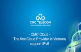 CMC Telecom - First Cloud Provider in Vietnam support IPv6 ...2019.ipv6event.vn/sites/default/files/tailieu/CMC... · Agenda 1) IoT World - Trends and Risk 1) IoT devices 2) Mobility