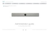Cisco Webex Room Kit Mini Administrator Guide ...€¦ · Presentation source composition ... Miro, Office 365, and Google docs directly from a board. Digital signage (Codec Pro,