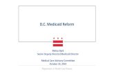D.C. Medicaid Reform · DC Medicaid Reform Milestones 2019-Issue MCO RFP (with increased expectations and new population) 2020-Implement PACE-Implement new MCO contracts (22,000 FFS