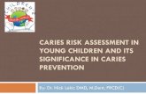 Caries risk assessment in young children and its ...education.childrensdentalworld.ca/wp-content/... · American Academy of Pediatric Dentistry. Policy on Early Childhood Caries (ECC).