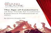 The Age of Customers - TBT Worldwide · consistent yet unique emotive experience driven by the Brand across a seamless integration of touchpoints both online and offline. The good