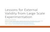 Lessons for External Validity from Large Scale Experimentation · Validity from Large Scale ... Experiments (Handbook of Experimental Economics) 7. ... Interference (networks) •Staggered