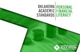 Oklahoma Academic Standards for Personal Financial ...Oklahoma Academic Standards for Personal Financial Literacy 5 PFL.3.2 Describe and compare the most common financial products