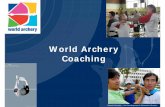 World Archery Coaching · Visualization Relaxation Stress management Level 3 What is coaching: Quick review of level (see left) with emphasize on Level 3 Play safe: Clean sport: for