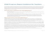 Child Progress Report Guidance for Teachers · Child Progress Report Guidance for Teachers The Child Report provides information about a child’s knowledge, skills, and behaviors