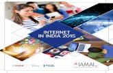 INTERNET IN INDIA 2015 · The ‘Internet in India 2015’ report by IAMAI and IMRB International indicates that the Internet usage in India has gone up considerably. Following are
