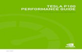 TESLA P100 PERFORMANCE GUIDE - BigCommerce€¦ · NVIDIA ® Tesla accelerated computing platform powers these modern data centers with the industry-leading applications to accelerate