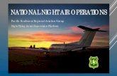 National Night Air Operations€¦ · NightWatch Project POC: Pacific Southwest Region Project Aviation Branch: WO Aviation Operations, R5 FAM Purpose/Objective: Provide Aerial Supervision