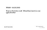 TM-U220 Technical Reference Guide · POS printers and displays, this proprietar y control system also offers the flexibili ty to easily make future upgrades. Its popularity is worldwide.