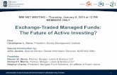 Exchange-Traded Managed Funds: The Future of …...Exchange-Traded Managed Funds: The Future of Active Investing?! Host: Christopher L. Davis, President, Money Management Institute