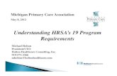 Understanding HRSA’s 19 Program Requirements€¦ · Understanding HRSA’s 19 Program Requirements Michael Holton President/CEO Holton Healthcare Consulting, Inc. 919-571-3266