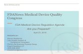 FDANews Medical Device Quality Congress · 2019-04-22 · FDANews Medical Device Quality Congress. FDA Medical Device Regulation Agenda: Are you Prepared? April 23, 2019. PRESENTED