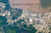 Water in New Orleans · Water in New Orleans Jennifer Roberts Sewerage & Water Board of New Orleans . Restoring and Protecting Water Quality, whose ... from a point source into navigable