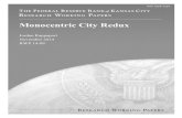 Jordan Rappaport November 2014 RWP 14-09 · Monocentric City Redux Jordan Rappaport Federal Reserve Bank of Kansas City November 2014 Abstract This paper argues that centralized employment