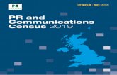 PR and Communications Census 2019 - Homepage | …...for the PR & Marketing sector. We introduced the first ‘returnships’ in PR through our Back2businessship programme and CAMPAIGN
