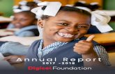 Annual Report - Digicel · nnual eport 2017-2018 5 cilities. It is dedicated to the memory of Mr. Patrick James Mara, a member of Digicel Group’s Board who passed away in 2016 and