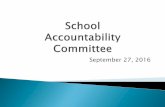 September 27, 2016€¦ · Site Plans incl. mission statement, objectives, tactics and action plans Video recording of Board Meetings – will begin by late October. School Finance