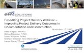 Expediting Project Delivery Webinar – Improving Project ... · issues that should be planned for and managed proactively in the following project elements: – Cost – Schedule