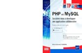 PHP et MySQL - fnac-static.com...C++) et à la conduite de projets. PHP et MySQL - Entraînez-vous à développer une application collaborative ISBN : 978-2-409-02162-6 ISSN 1765-7334
