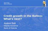 Credit growth in the Baltics: What’s next?€¦ · Andres Sutt Credit growth in the Baltics: What’s next? 12 Eesti Pank Bank of Estonia Estonia: much of lending and leasing is