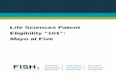 Life Sciences Patent Eligibility “101” · inventions in the life sciences field are eligible for patent protection in the United States. The evolving jurisprudence regarding patent