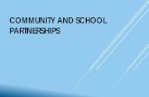 Community – School Partnerships · 2018-10-22 · community and facilitate those connections with the schools We ensure our community partnerships are successful by providing professional,