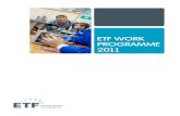 ETF WORK PROGRAMME 2011 - etf.europa.eu · the EU’s external relations policy. Principles The ETF: is an impartial, objective, neutral and non-commercial source of expertise on