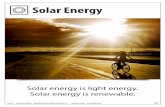 Solar Energy - LandCANWe use solar energy in many ways. All day, we use sunlight to see what we’re doing and where we’re going. Sunlight turns into heat when it hits things. Without